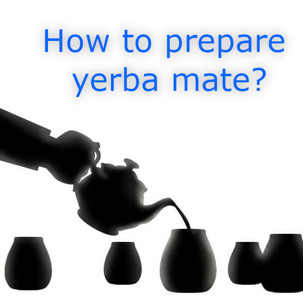 Παρασκευή τσαγιού yerba mate. Οδηγός για αρχάριους